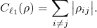 \begin{equation*}C_{\ell_1}(\rho) = \sum_{i \neq j} \big| \rho_{ij} \big|.\end{equation*}