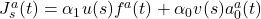 J_{s}^{a}(t)=\alpha_{1} u(s) f^{a}(t)+\alpha_{0} v(s) a_{0}^{a}(t)