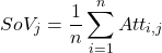 \begin{equation*}SoV_j = \frac{1}{n} \sum_{i=1}^{n} Att_{i,j}\end{equation*}