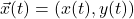 \vec{x}(t) = (x(t), y(t))