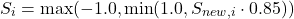 \begin{equation*}S_{i} = \max(-1.0, \min(1.0, S_{new, i} \cdot 0.85))\end{equation*}