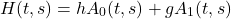 \begin{equation*}H(t,s)=h A_0(t,s)+g A_1(t,s)\end{equation*}