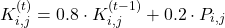 \[K_{i,j}^{(t)} = 0.8 \cdot K_{i,j}^{(t-1)} + 0.2 \cdot P_{i,j}\]