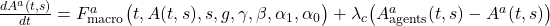 \frac{dA^{a}(t,s)}{dt}=F^{a}_{\mathrm{macro}}\bigl(t,A(t,s),s, g,\gamma,\beta,\alpha_{1},\alpha_{0}\bigr)+\lambda_{c}\bigl(A^{a}_{\mathrm{agents}}(t,s)-A^{a}(t,s)\bigr)