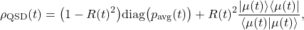 \begin{equation*}\rho_{\text{QSD}}(t) = \big(1-R(t)^2\big) \mathrm{diag} \big(p_{\text{avg}}(t)\big)+ R(t)^2  \frac{|\mu(t)\rangle\langle\mu(t)|}{\langle \mu(t)|\mu(t)\rangle},\end{equation*}