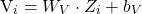  \begin{equation<em>} V_i = W_V \cdot Z_i + b_V \end{equation</em>} 