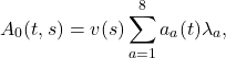Rendered by QuickLaTeX.com \begin{equation*}A_0(t,s)=v(s) \sum_{a=1}^{8} a_a(t) \lambda_a,\end{equation*}
