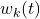 w_{k}(t)