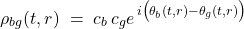  \begin{equation*} \rho_{bg}(t,r) \;=\; c_b\,c_g\*e^{\,i\big(\theta_b(t,r)-\theta_g(t,r)\big)} \end{equation*} 