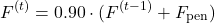 \[F^{(t)} = 0.90 \cdot (F^{(t-1)} + F_{\text{pen}})\]