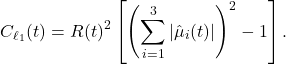 \begin{equation*}C_{\ell_1}(t) = R(t)^2 \left[ \left(\sum_{i=1}^3 |\hat{\mu}_i(t)| \right)^2 - 1 \right].\end{equation*}