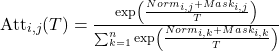 Rendered by QuickLaTeX.com \begin{equation<em>} Att_{i,j}(T) = \frac{\exp\left(\frac{Norm_{i,j} + Mask_{i,j}}{T}\right)}{\sum_{k=1}^{n} \exp\left(\frac{Norm_{i,k} + Mask_{i,k}}{T}\right)} \end{equation</em>}