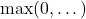 \max(0, \dots)